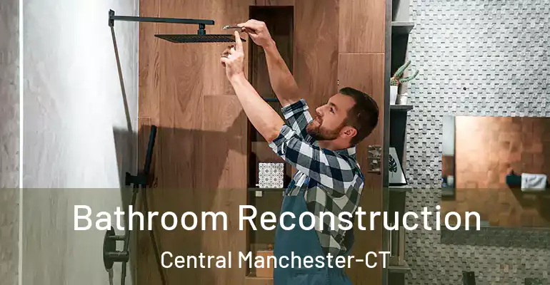 inner Bathroom imggen Bathroom Reconstruction Central Manchester-CT