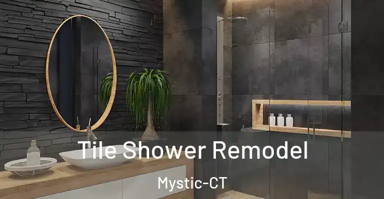 inner Bathroom imggen Tile Shower Remodel Mystic-CT
